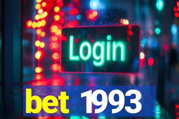 bet 1993